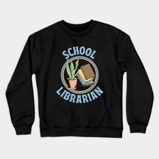 School Librarian T-Shirt Crewneck Sweatshirt